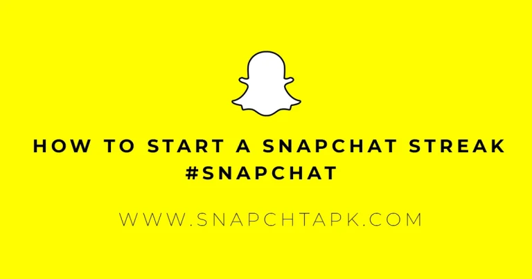 How to start a snapchat streak Step by step method